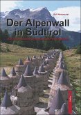 Der Alpenwall in Südtirol