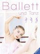 Ballett und Tanz - Bild 1