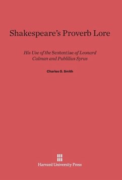 Shakespeare's Proverb Lore - Smith, Charles G.
