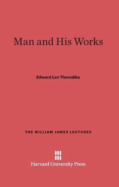 Man and His Works - Thorndike, Edward Lee