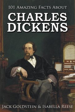 Cover 101 Amazing Facts about Charles Dickens (eBook, PDF)