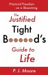 Justified Tight B*****d's Guide to Life... - Bild 1
