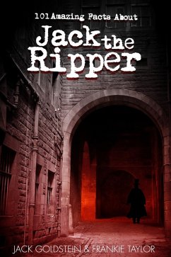 Cover 101 Amazing Facts about Jack the Ripper (eBook, PDF)