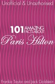 101 Amazing Facts about Paris Hilton (eBook, PDF)