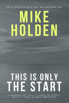 This is Only the Start (eBook, ePUB) - Holden, Mike