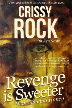 Revenge is Sweeter than Flowing Honey (eBook, PDF) - Rock, Crissy