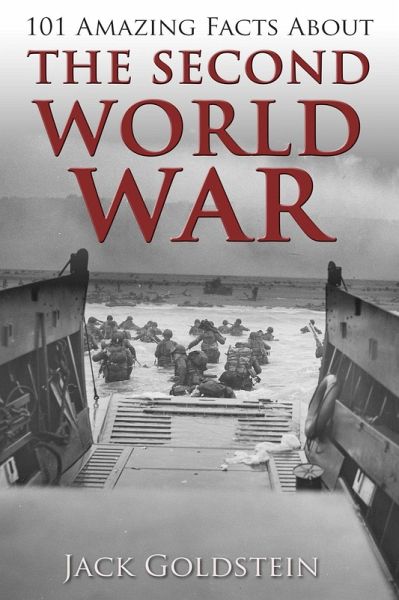 101 Amazing Facts about The Second World War (eBook, PDF)