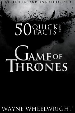 Cover 50 Quick Facts About Game of Thrones (eBook, PDF)
