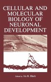 Cellular and Molecular Biology of Neuronal Development Cellular and Molecular Biology of Neuronal Development