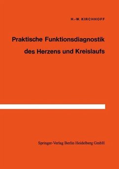 Praktische Funktionsdiagnostik des Herzens und Kreislaufs - Kirchhoff, H.-W.