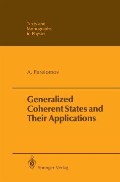 Generalized Coherent States and Their Applications - Perelomov, Askold
