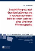 Sozialhilferegress nach Grundbesitzübertragung in vorweggenommener Erbfolge unter Vorbehalt eines dinglichen Wohnungsrechts