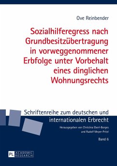 Sozialhilferegress nach Grundbesitzübertragung in vorweggenommener Erbfolge unter Vorbehalt eines dinglichen Wohnungsrechts - Reinbender, Ove