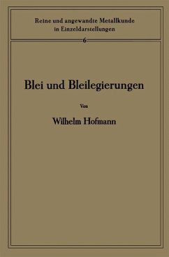 Blei und Bleilegierungen - Hofmann, Wilhelm;Hanemann, Heinrich