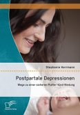 Postpartale Depressionen: Wege zu einer sicheren Mutter-Kind-Bindung