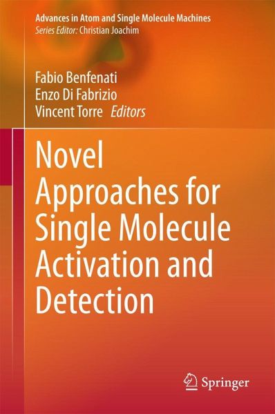 Novel Approaches for Single Molecule Activation and Detection Novel Approaches for Single Molecule Activation and Detection