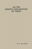 On the Quanta Explanation of Vision On the Quanta Explanation of Vision