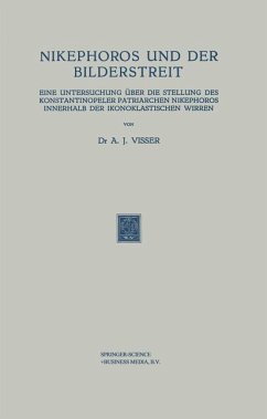 Nikephoros und der Bilderstreit - Visser, A. J.