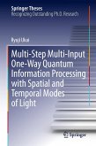 Multi-Step Multi-Input One-Way Quantum Information Processing with Spatial and Temporal Modes of Light