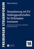 Steuerplanung mit EU-Holdinggesellschaften für Drittstaaten-Investoren