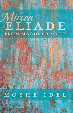 Mircea Eliade - Idel, Moshe