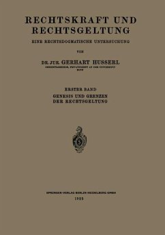 Rechtskraft und Rechtsgeltung: Eine Rechtsdogmatische Untersuchung - Husserl, Gerhart