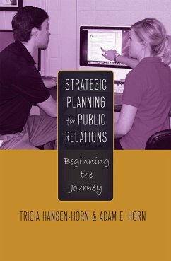 Strategic Planning for Public Relations - Hansen-Horn, Tricia;Horn, Adam E.