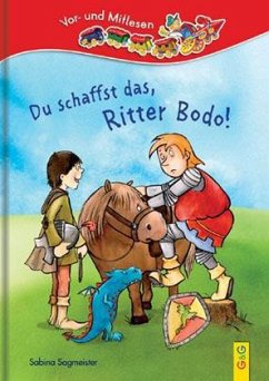 Du schaffst das, Ritter Bodo! - Sagmeister, Sabina