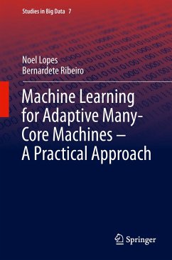 Machine Learning for Adaptive Many-Core Machines - A Practical Approach - Lopes, Noel;Ribeiro, Bernardete
