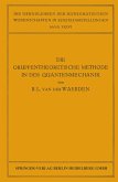 Die Gruppentheoretische Methode in der Quantenmechanik