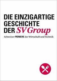 Die einzigartige Geschichte der SV Group - Ruetz, Bernhard