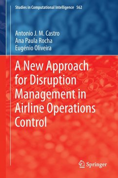 A New Approach for Disruption Management in Airline Operations Control - Castro, Antonio J. M.;Rocha, Ana P.;Oliveira, Eugénio