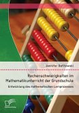 Rechenschwierigkeiten im Mathematikunterricht der Grundschule: Entwicklung des mathematischen Lernprozesses