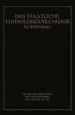 Das Staatliche Luitpoldkrankenhaus ¿u Würzburg Das Staatliche Luitpoldkrankenhaus ¿u Würzburg