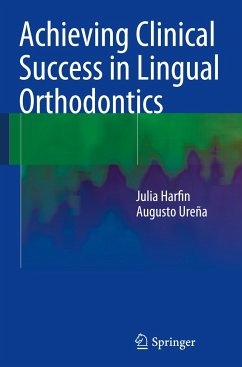 Achieving Clinical Success in Lingual Orthodontics - Harfin, Julia;Ureña, Augusto