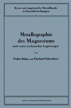 Metallographie des Magnesiums und seiner technischen Legierungen - Bulian, Walter; Fahrenhorst, Eberhard