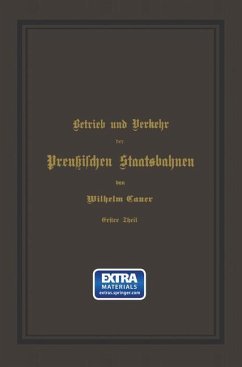 Betrieb und Verkehr der Preußischen Staatsbahnen - Cauer, Wilhelm