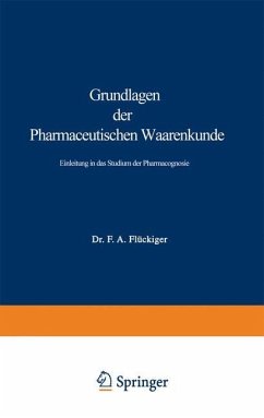 Grundlagen der Pharmaceutischen Waarenkunde - Flückiger, Friedrich August