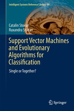 Support Vector Machines and Evolutionary Algorithms for Classification - Stoean, Catalin;Stoean, Ruxandra