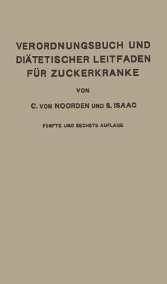 Verordnungsbuch und Diätetischer Leitfaden für Zuckerkranke - Noorden, Carl von;Isaac, Simon