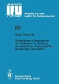 Vergleichende Betrachtung der Verfahren zur Prüfung der plastischen Eigenschaften metallischer Werkstoffe Vergleichende Betrachtung der Verfahren zur Prüfung der plastischen Eigenschaften metallischer Werkstoffe