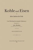 Kohle und Eisen in allen Ländern der Erde Kohle und Eisen in allen Ländern der Erde