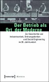 Der Betrieb als Ort der Moderne (eBook, PDF)