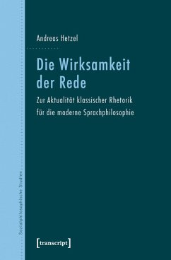 Die Wirksamkeit der Rede (eBook, PDF) - Hetzel, Andreas