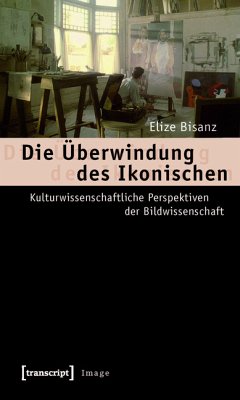 Die Überwindung des Ikonischen (eBook, PDF) - Bisanz, Elize