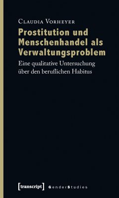 Prostitution und Menschenhandel als Verwaltungsproblem (eBook, PDF) - Vorheyer, Claudia