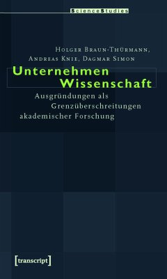 Unternehmen Wissenschaft (eBook, PDF) - Braun-Thürmann, Holger; Knie, Andreas; Simon, Dagmar