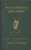 An Accidental Diplomat: (eBook, ePUB)