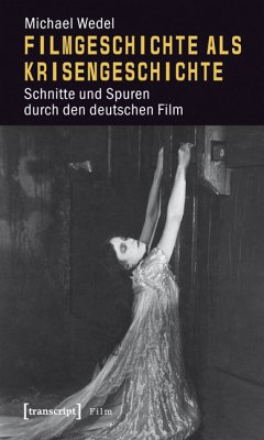 Filmgeschichte als Krisengeschichte (eBook, PDF) - Wedel, Michael