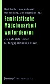 Feministische Mädchenarbeit weiterdenken (eBook, PDF)